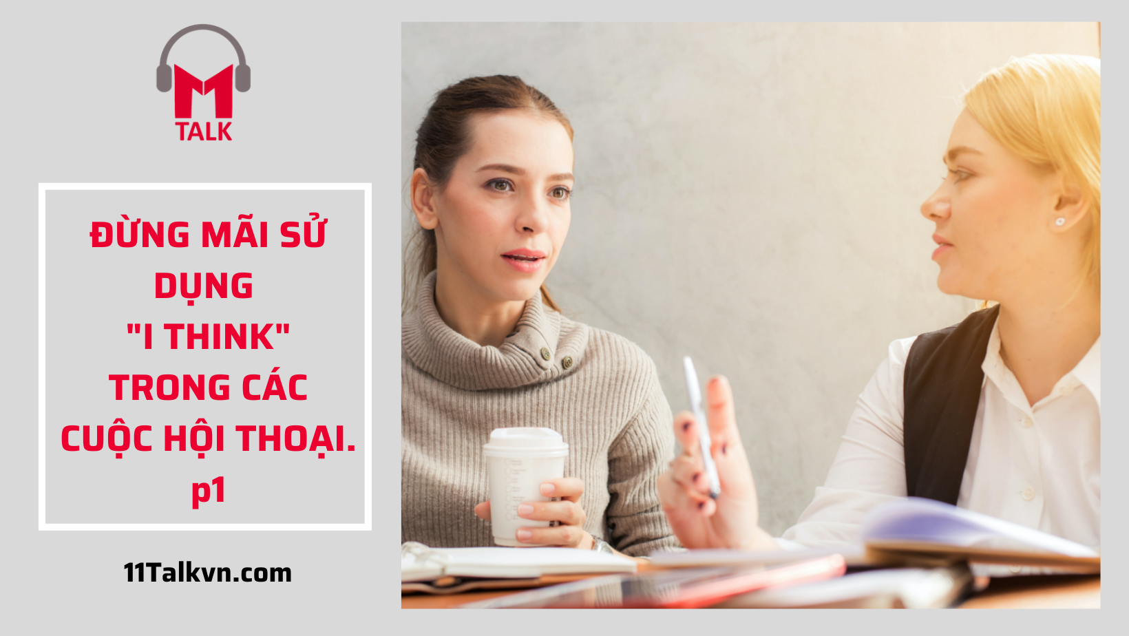 Read more about the article Tránh sử dụng “I think” trong tiếng Anh| Phần 1